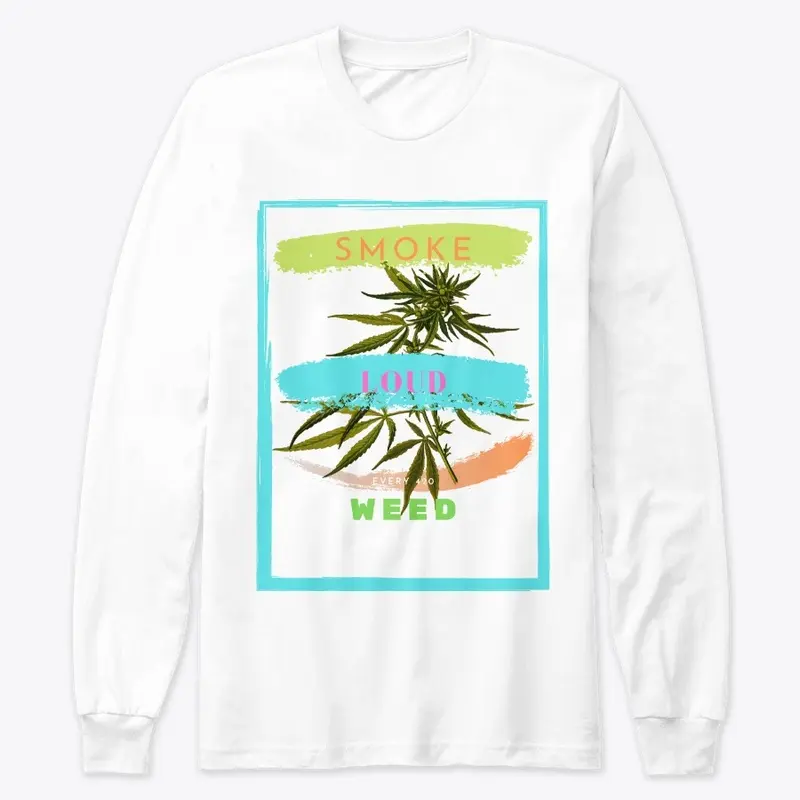 Weed Smoker T-SHIRT Smoke LOUD WEED